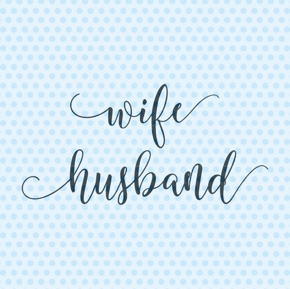 Download Wife Husband Svg Wedding Svg Marriage Svg Silhouette
