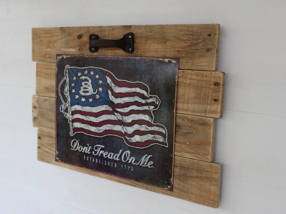 Reclaimed Wood Sign w/ Don't Tread on Me Tin Sign w/ Vintage American Flag & Cast Iron Gate Handle - Distressed, Rustic Country, Primitive