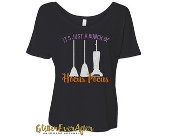 It's Just A Bunch Of Hocus Pocus Glitter Shirt - Many Styles to Choose From - Baby, Infant, Toddlers, Girls, Women, Men, Unisex