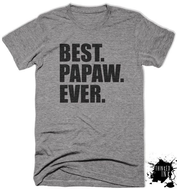 Best Papaw Ever Shirt Papaw Funny Papaw T-shirt Christmas Gift