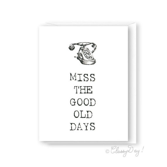 miss-you-greeting-card-miss-the-good-old-days-by-classyday