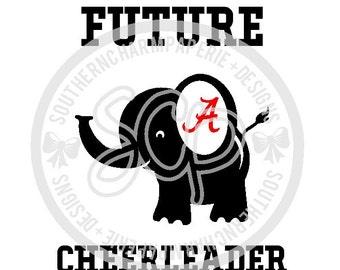 Future Cheerleader Baby Girl Alabama Inspired SVG DXF Cut File Bama Football Tradition Crimson Tide Inspired Elephant Word Art