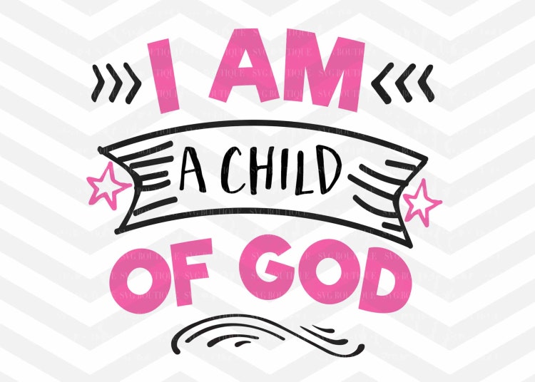 Free Free Child Of God Svg 37 SVG PNG EPS DXF File