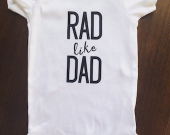 RAD like DAD Onesie, Baby Onesie, Baby Creeper
