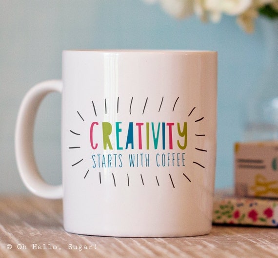 Creativity Starts With Coffee Mug