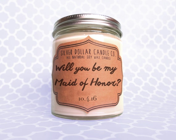 Will you be my Maid of Honor gift Maid of by SilverDollarCandleCo