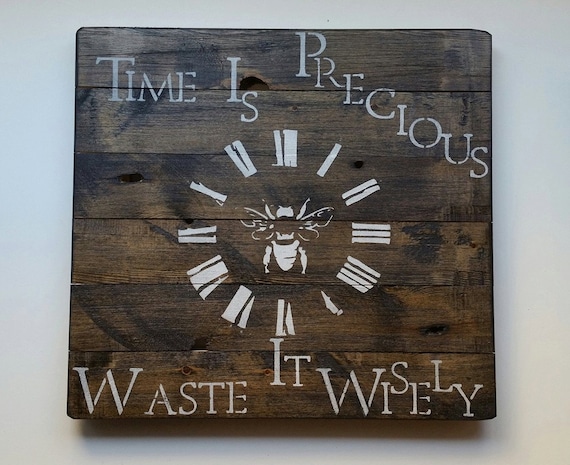 Time Is Precious Waste It Wisely Reclaimed Barn Wood Sign