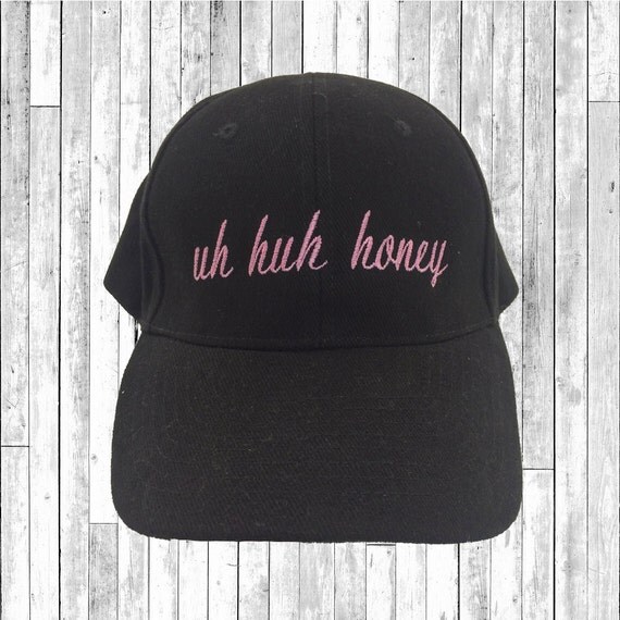 Uh Huh Honey Baseball Cap Embroidered Hat Unsex Hip By Fpprinting