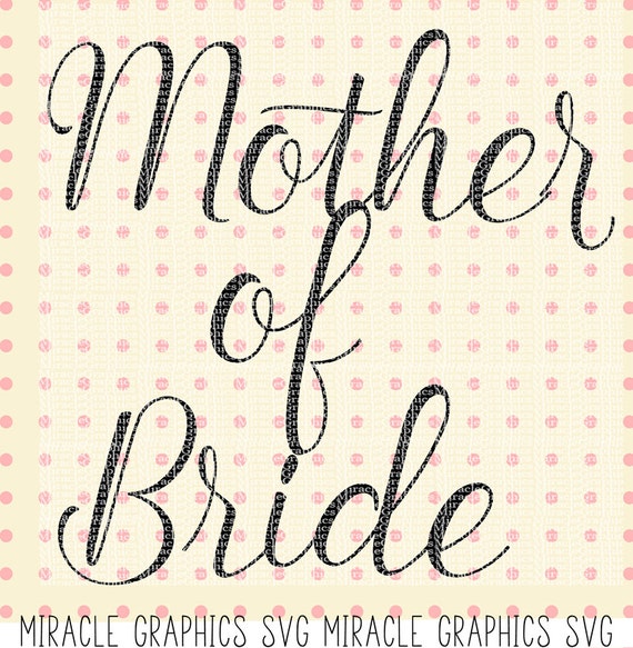 Free Free 150 Mother Of Bride Svg SVG PNG EPS DXF File