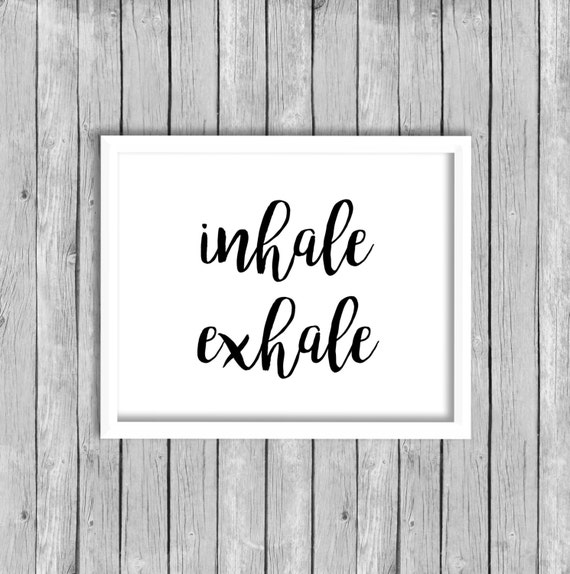 Inhale Exhale Quote Print Printable Wall Art Print INSTANT