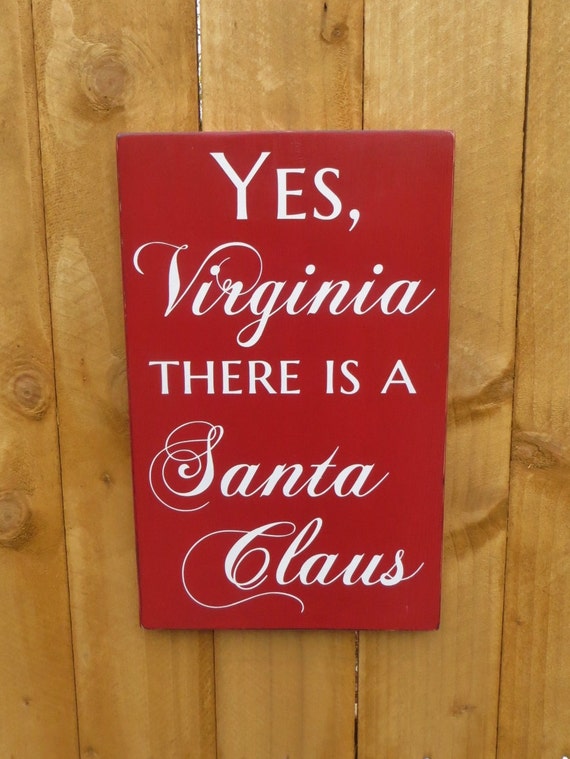 Yes Virginia there is a Santa Claus rustic hand painted