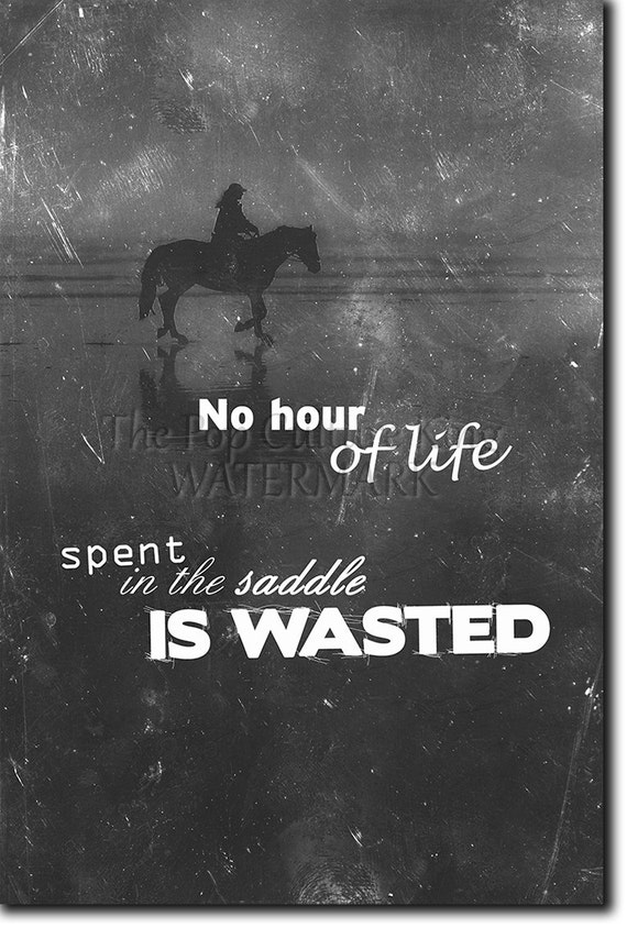 Horse Riding Motivational Quote Poster No hour of life