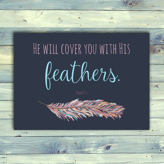 He Will Cover You With His Feathers Psalm by FromCheshireWithLove