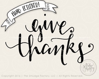 Give Thanks SVG Cut File, Handwritten Silhouette, Cricut Calligraphy Cutting File, Download File, DIY Thanksgiving Sign, Graphic Overlay