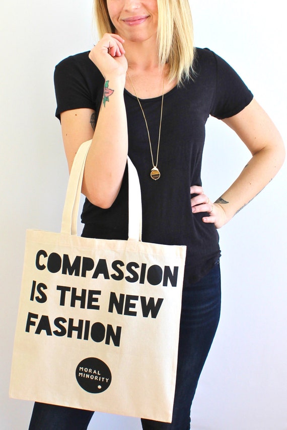 Compassion is the New Fashion tote bag