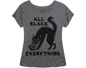 All Black Everything Coffee and Black Cats Womens Dolman Slouchy Food Foodie Barista T-Shirt