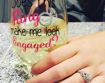 Does this ring make me look engaged wine glass, coffee mug, decal