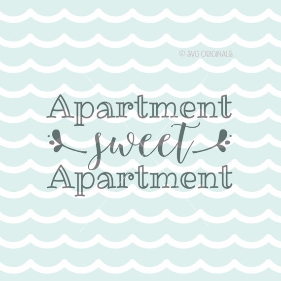 Home Sweet Apartment SVG File. SVG So many uses Cricut