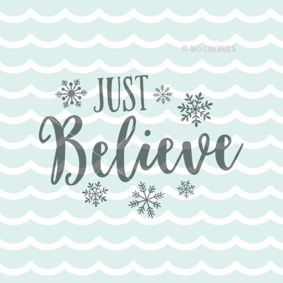 Download Just Believe SVG Christmas SVG Vector file. Cricut Explore and