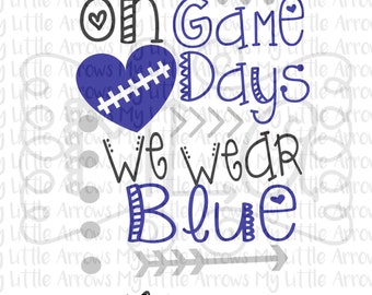 On gamedays we wear blue SVG, DXF, EPS, png Files for Cutting Machines Cameo or Cricut // football svg // game day svg - cowboys football