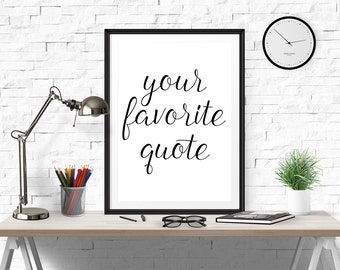 Your Favorite Quote, Custom Poster, Custom Quote Poster, Custom Quote Print, Calligraphy, Quote Posters, Custom Wall Design, Custom Wall Art