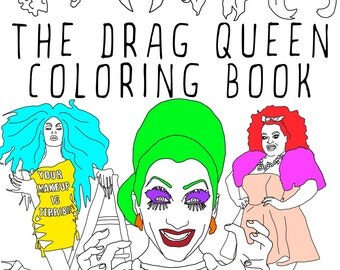 The Drag Queen Coloring Book, Adult coloring book, Printable Coloring Pages, Instant Download, Wigs and Hot Guys, RuPaul