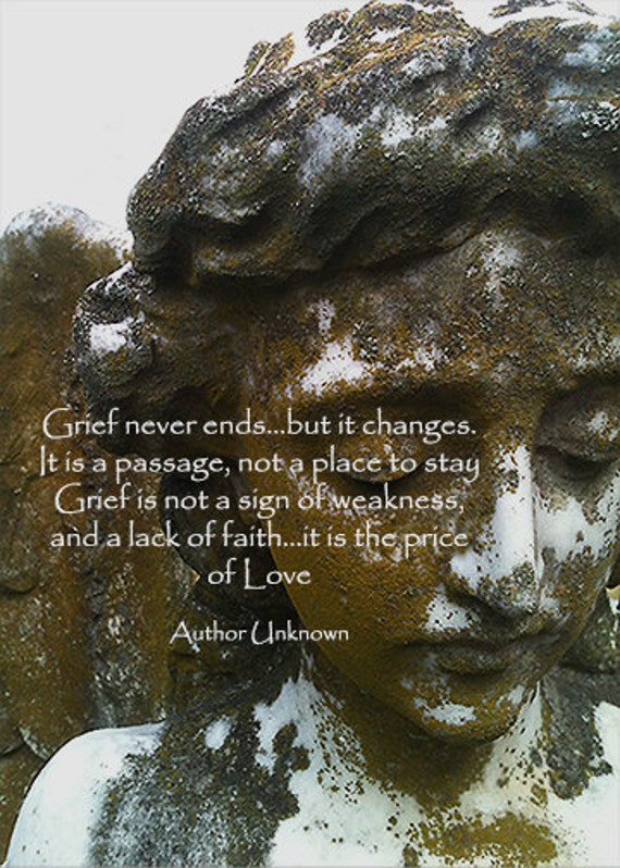 Grief never ends...but it changes (5" x 7" photographic greeting card - blank inside, with envelope)