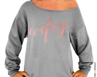 Wifey Sweatshirt - Rose and Pearl Collection - Gray with Rose Gold Slouchy Oversized Sweatshirt