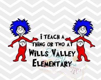 Dr. Seuss inspired I Teach a Thing or Two SVG, DXF, With Matching I Learned a Thing or Two Instant Downlad, Dr. Seuss Shirt, Thing 1/2