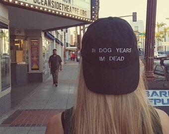 In Dog Years I'm Dead Hat