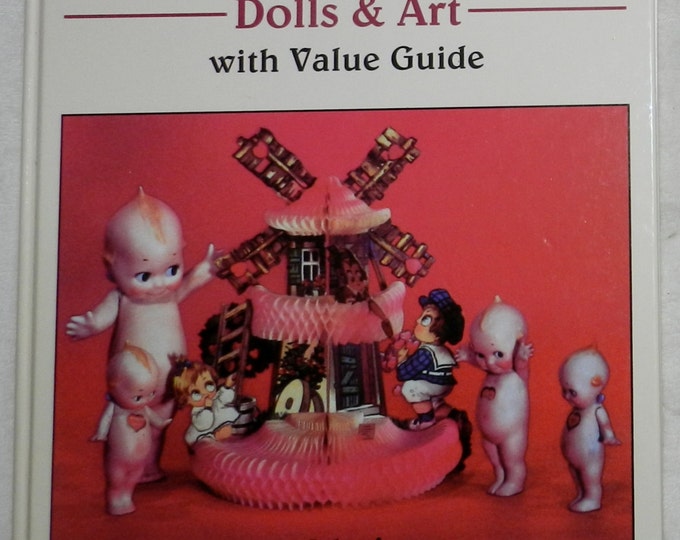 1987 Hobby House Kewpies Dolls and Art with Value Guide Book 2001 1A