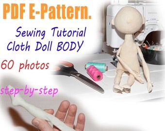 PDF cloth doll body Pattern & Tutorial, doll sewing pattern, pdf dolls pattern, cloth doll pattern, rag doll pattern, doll patterns