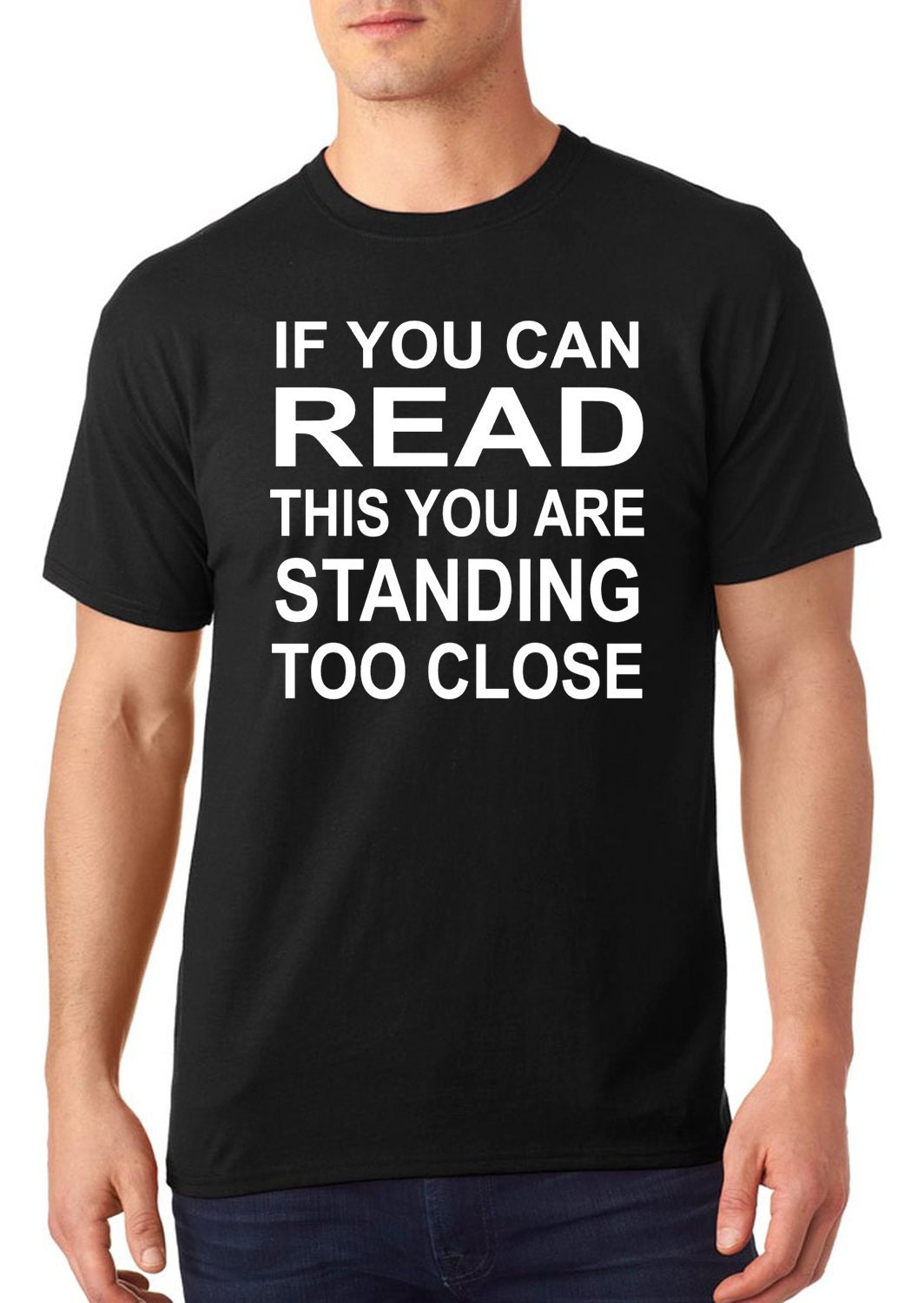 funny t-shirt If you can read this you are standing too