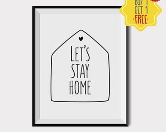 Lets stay home print, home quotes, Black and white wall art, living room wall decor, Quote wall decor, couple print, New home gift, love