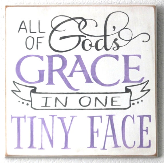 All of GOD's GRACE in one Tiny Face - 12 x 12 - Painted Wooden Sign - Nursery Decor - Baby Girl - Hand Painted Sign - Lavender & Gray - grey