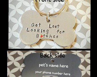 Got lost looking for b*tches custom dog ID tag custom dog tag personalized dog ID tag mature