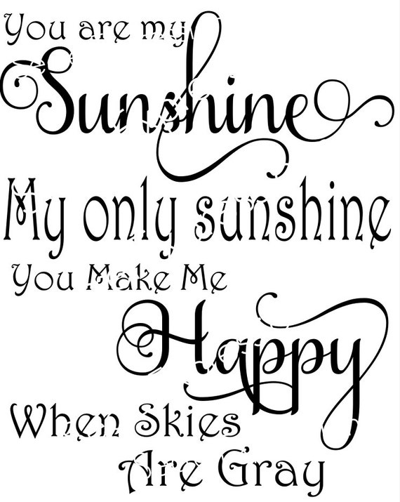 You are my Sunshine You Make Me Happy When by SecretGardenDecatur