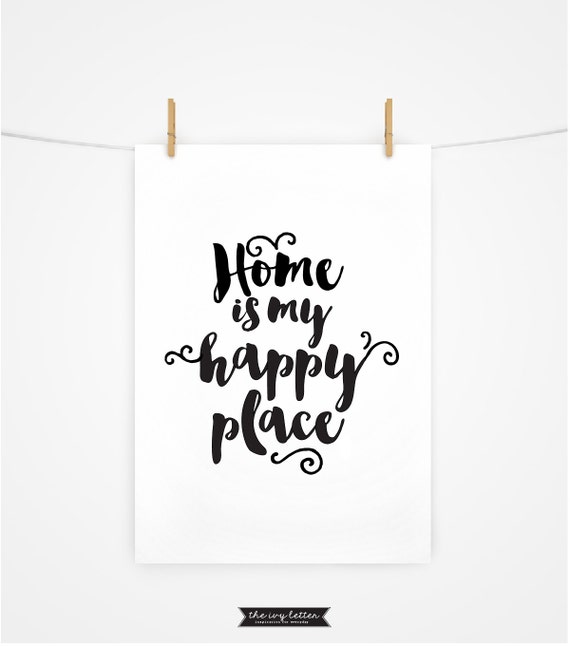 Home is my Happy Place Home Quote Black and White Poster