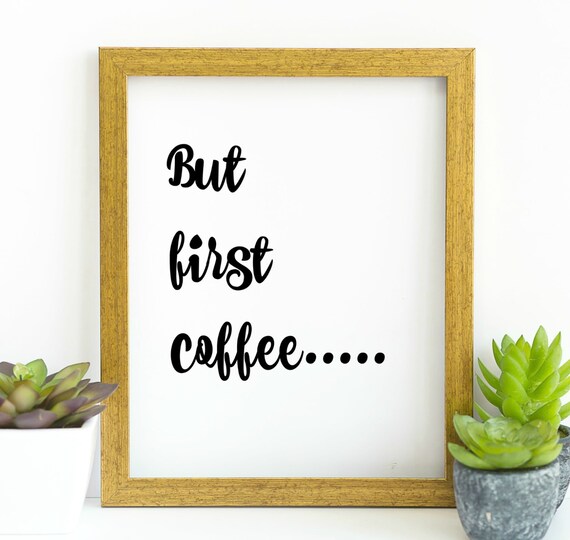 But First Coffee Work motivation instant printable. BLACK and