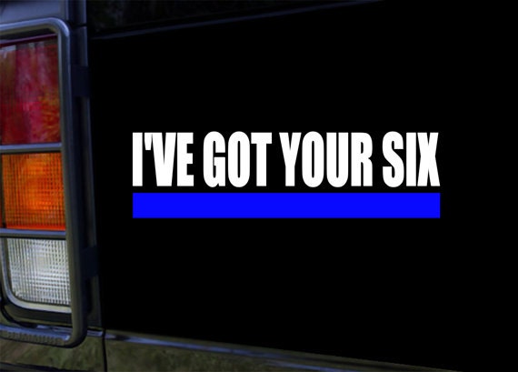 Thin Blue Line Got Your Six Vinyl Sticker Decal for Truck Car