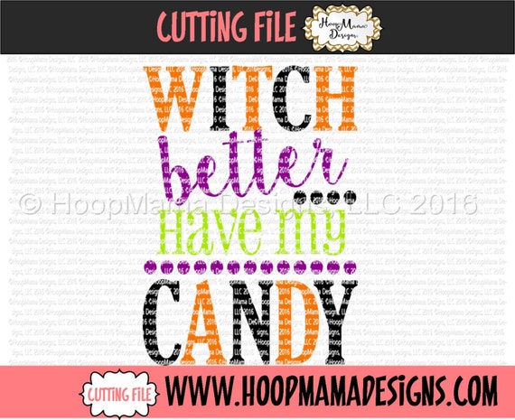 Download Witch Better Have My Candy SVG DXF eps and png Files for