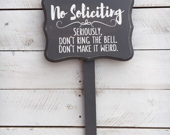 No Soliciting Wood Sign With Stake, No Solicitation Sign, Birthday Gift, Gift for Him, Gift for Her, New Home gift, Realtor gift, 8x11