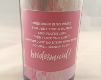 will you be my bridesmaid wine bottle labels // pink "friendship is weird"