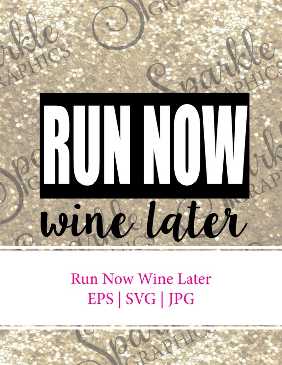 Download Run Now Wine Later SVG Workout SVG Fitness svg File eps