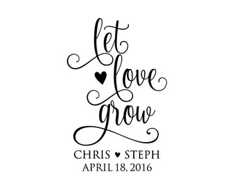 Personalized Handle Mounted wedding rubber stamps Let Love Grow W49