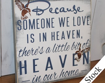 Hummingbird/Because Someone We Love is in HEAVEN/There's a little bit of HEAVEN in our home Sign/shelf sitter/Hummingbirds/Fast Shipping
