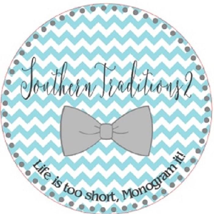 SouthernTraditions2 - Life is too short, Monogram it!