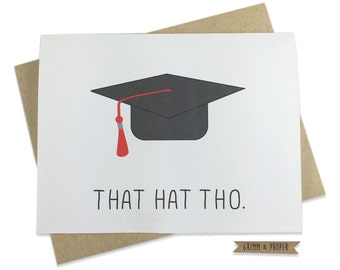 Funny Graduation Card, Congratulations, Congrats, That Hat Tho, Humor, College, High School, Way to Go