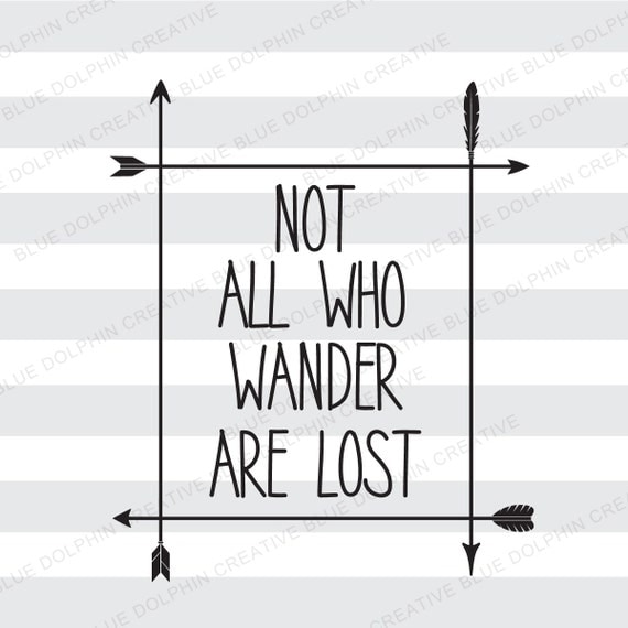 Not All Who Wander Are Lost SVG png pdf / Boho Quote / Cricut