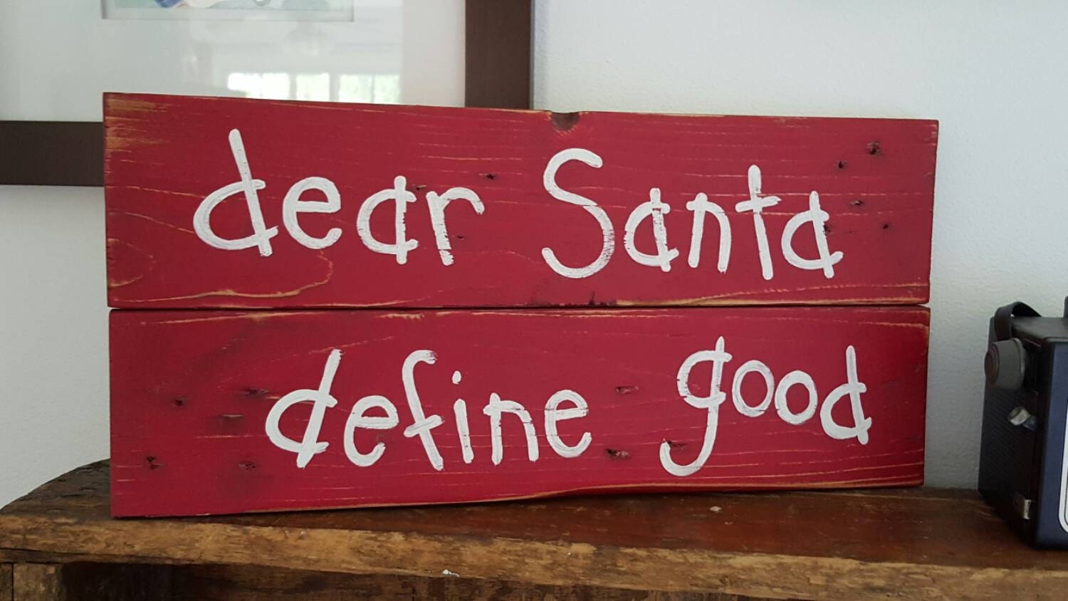 Dear Santa define good Dear Santa sign Christmas sign